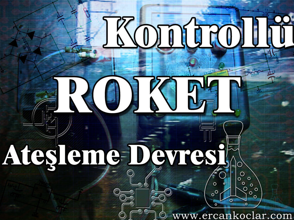 kontrollu_roket_atesleme_devresi