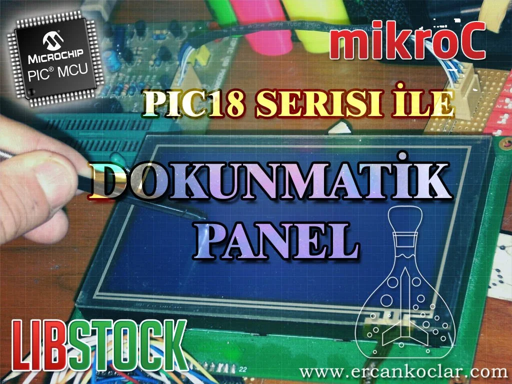 PIC 18 ile Rezistif Dokunmatik Panel Kullanımı - MikroC – Ercan Koçlar
