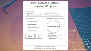 Roket Kurtarma Tertibatı Hesaplama programında gerekli değerler girildikten sonra seçilen tipte kurtarma tertibatı ölçüsü hesaplanabilir.